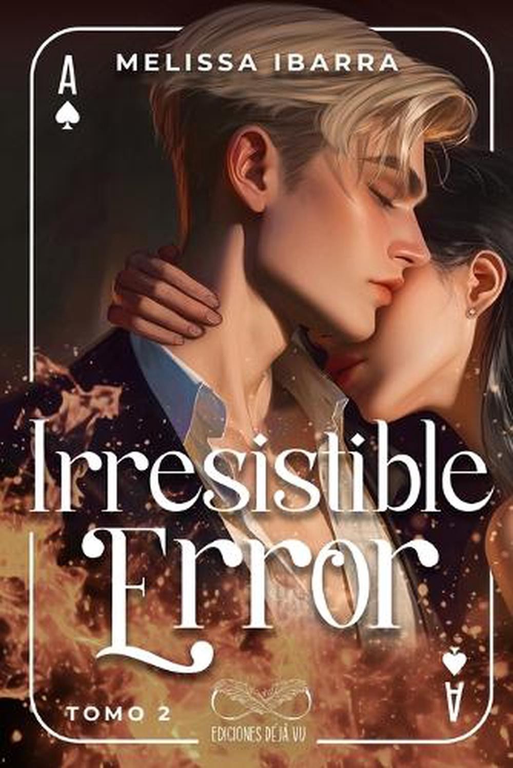 Irresistible Error (Tomo 2) by Melissa Ibarra (Spanish) Paperback Book