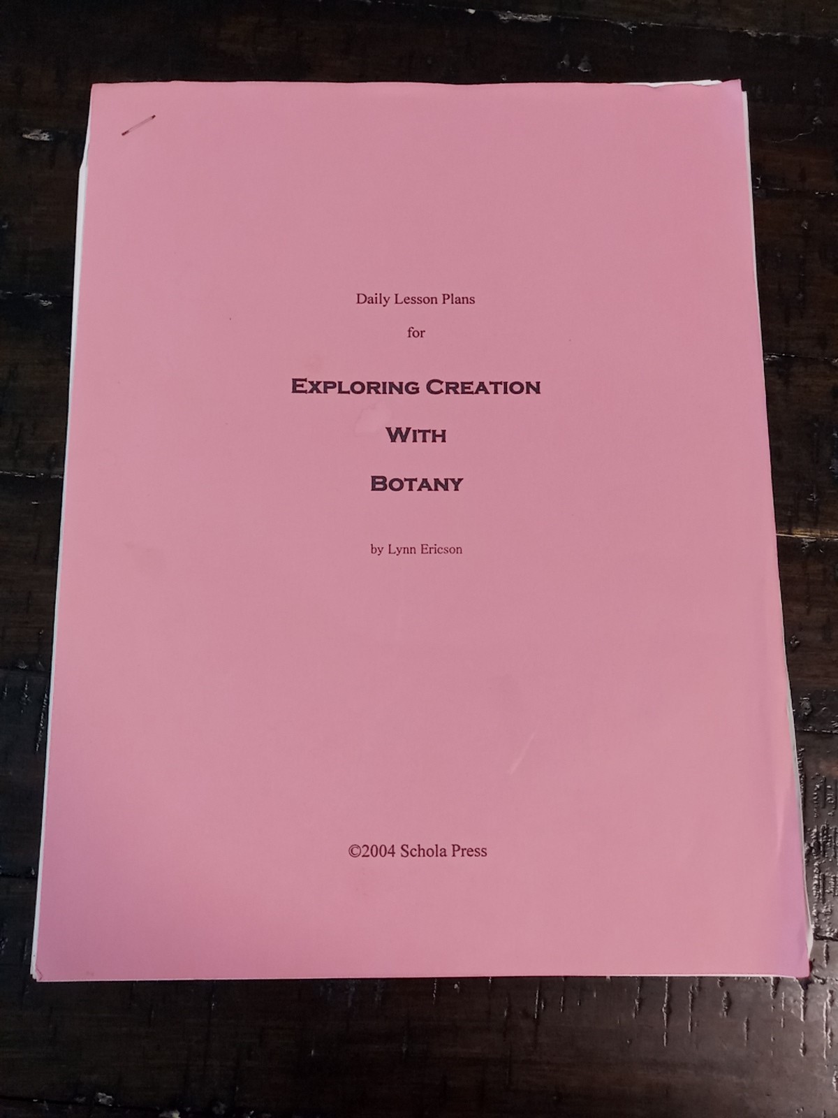 Apologia Curriculum:Exploring Creation With Botany 2004+ Lesson Plans