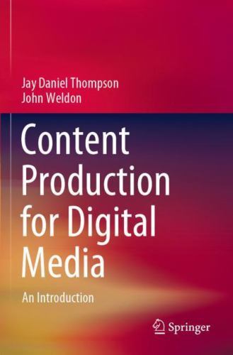 Content Production for Media : An Introduction, Paperback by Thompson, Jay D…