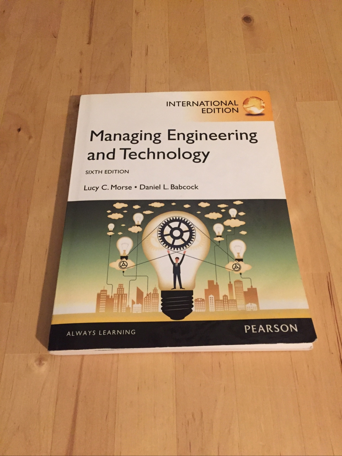 Managing Engineering and Technology, International Edition by Daniel L Babcock