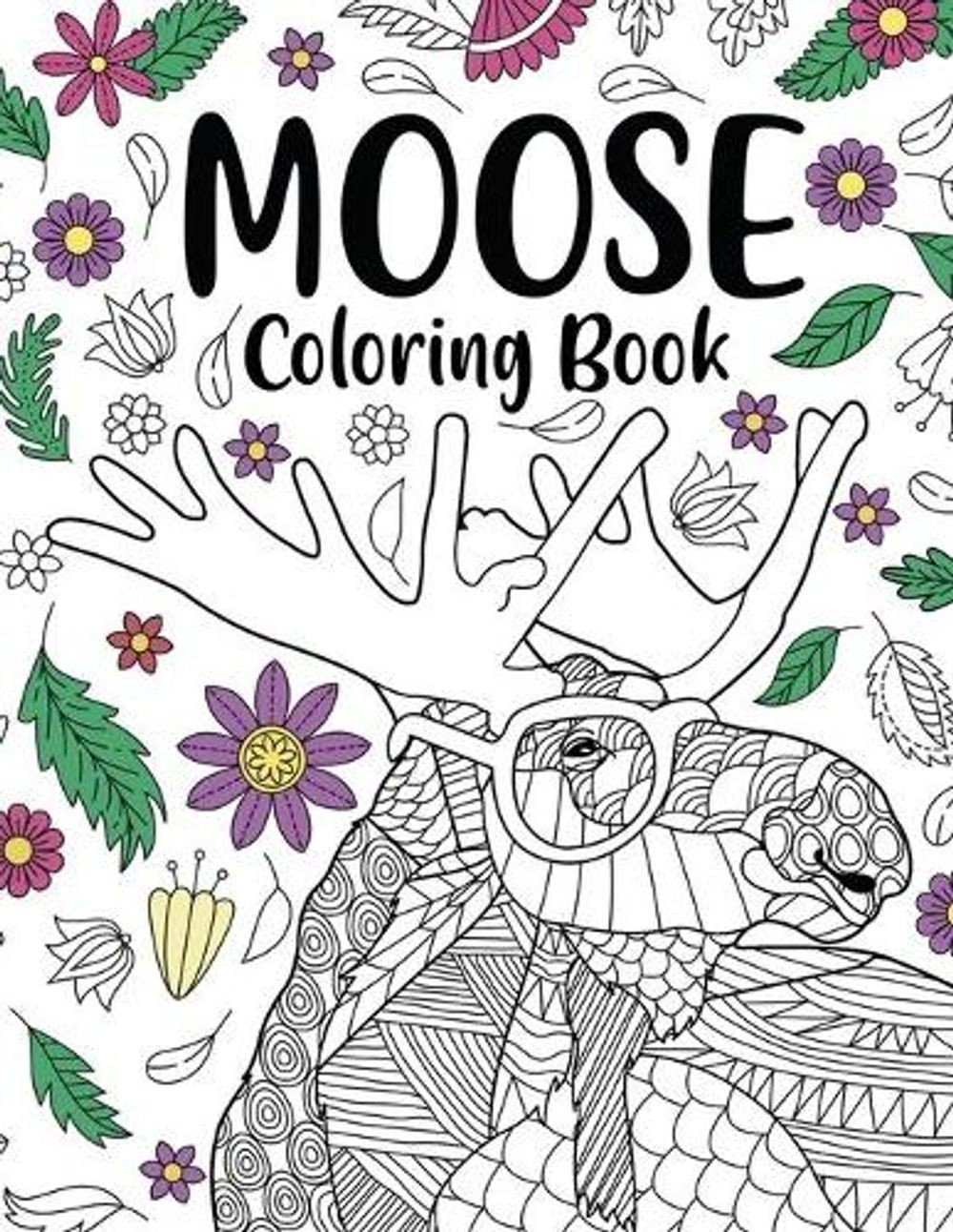 Moose Coloring Book: Coloring Books for Adults, Gifts for Painting Lover, Moose