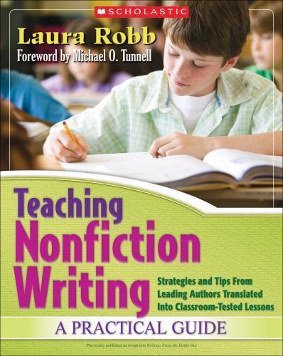 Teaching Nonfiction Writing: A Practical Guide: Strategies and Tips From…