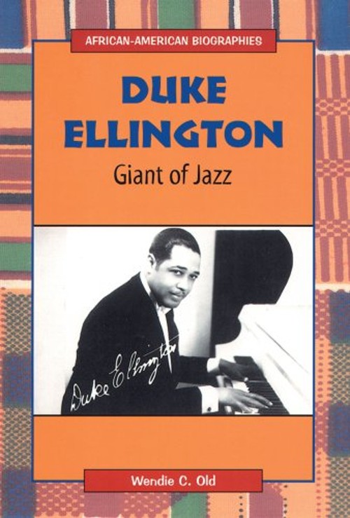 Duke Ellington : Giant of Jazz Library Binding Wendie C. Old