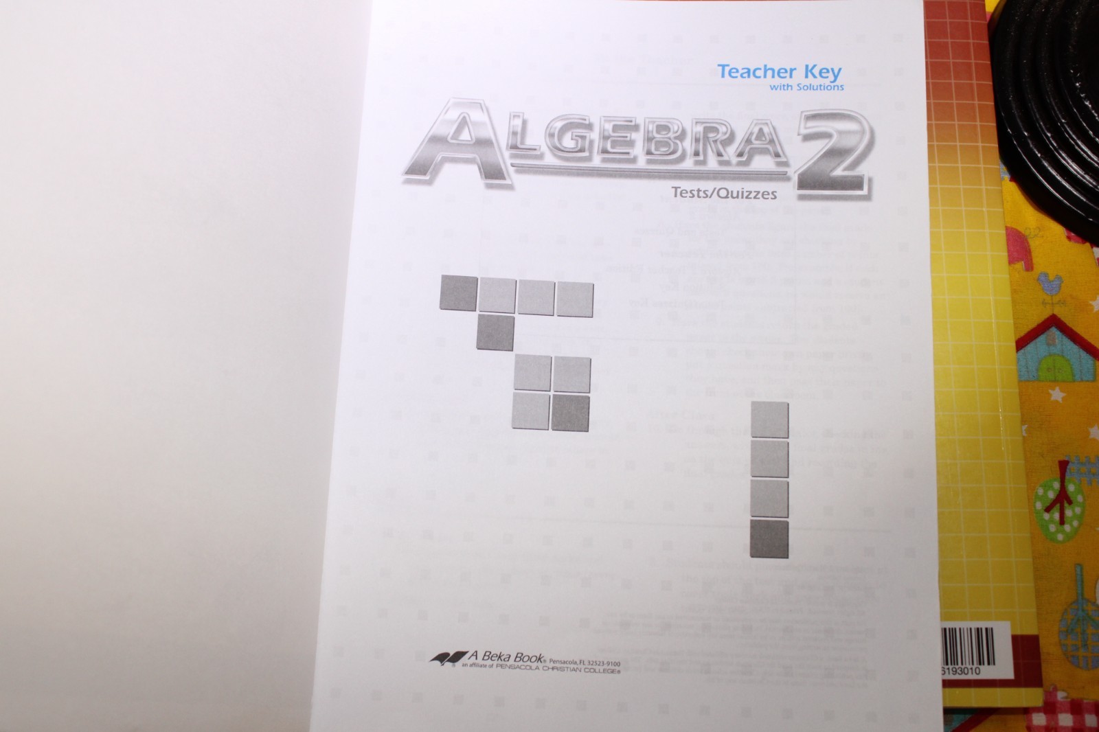 A Beka Book Algebra 2 Solution Key, Test Key, Teacher Edition