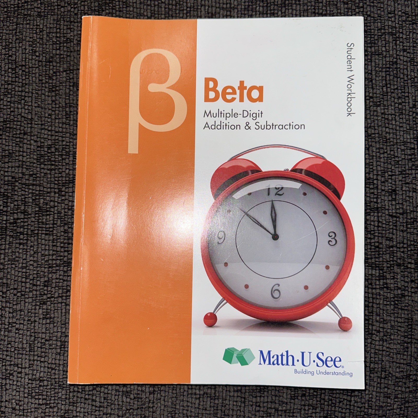 Beta Student Set Instruction. Test and Workbook – Addition and Subtraction