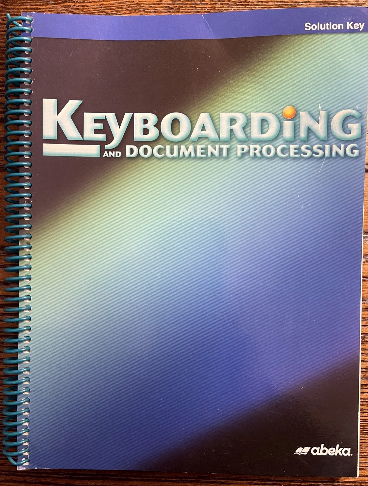 Keyboarding and Document Processing Solution Key: Abeka 2020 Spiral :VG