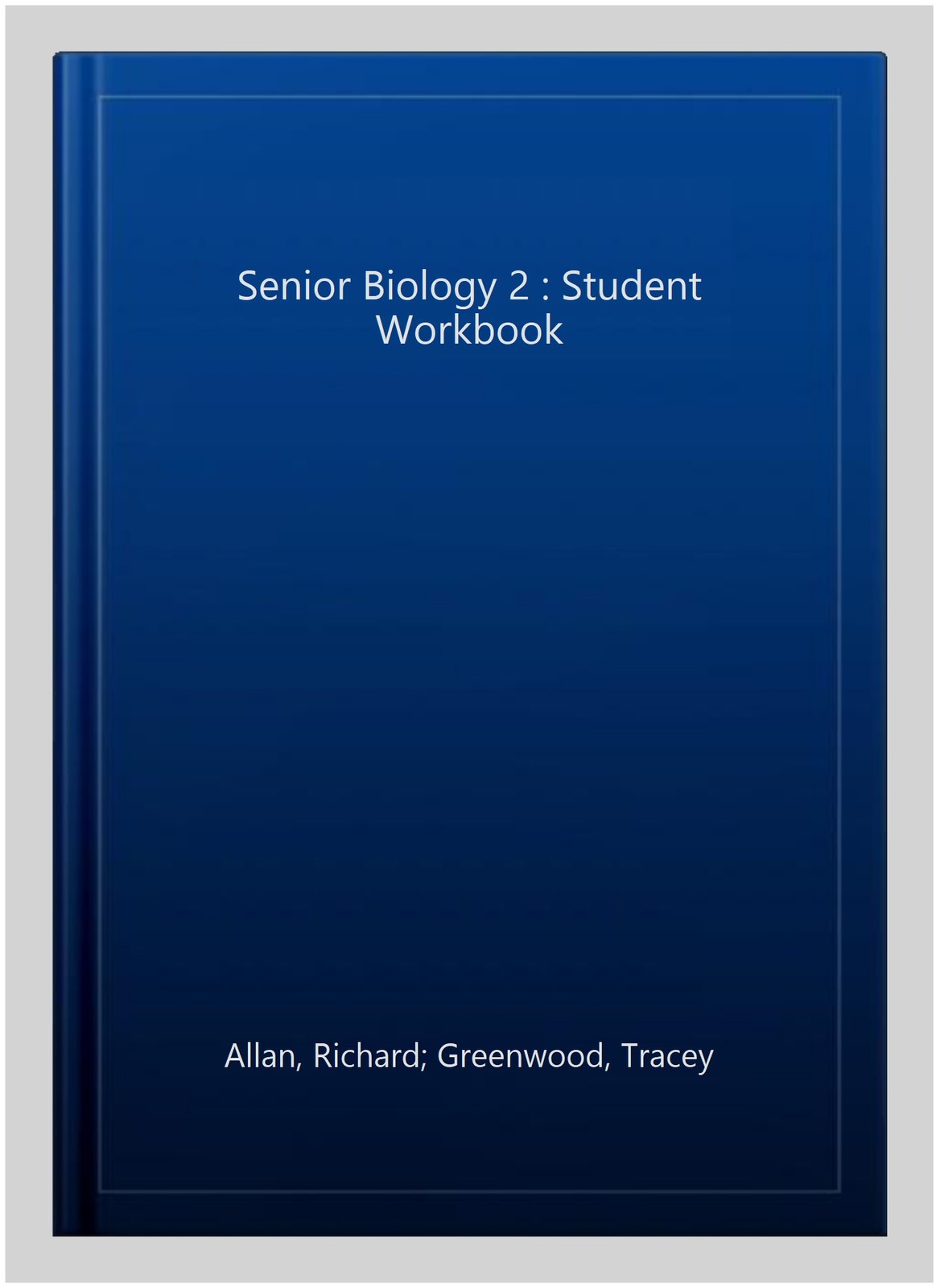 Senior Biology 2 : Student Workbook, Paperback by Allan, Richard; Greenwood, …