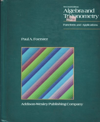 ALGEBRA AND TRIGONOMETRY By Paul A. Foerster – Hardcover *Excellent Condition*