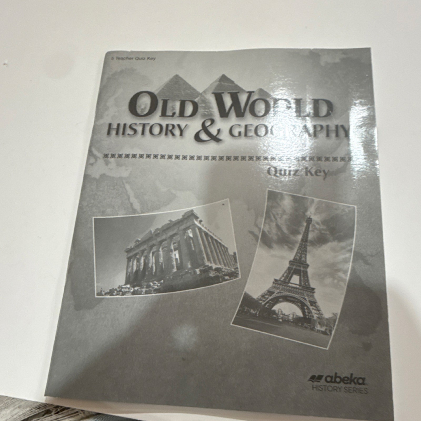 abeka Old World History & Geography Quiz Key Teacher’s Edition History Series