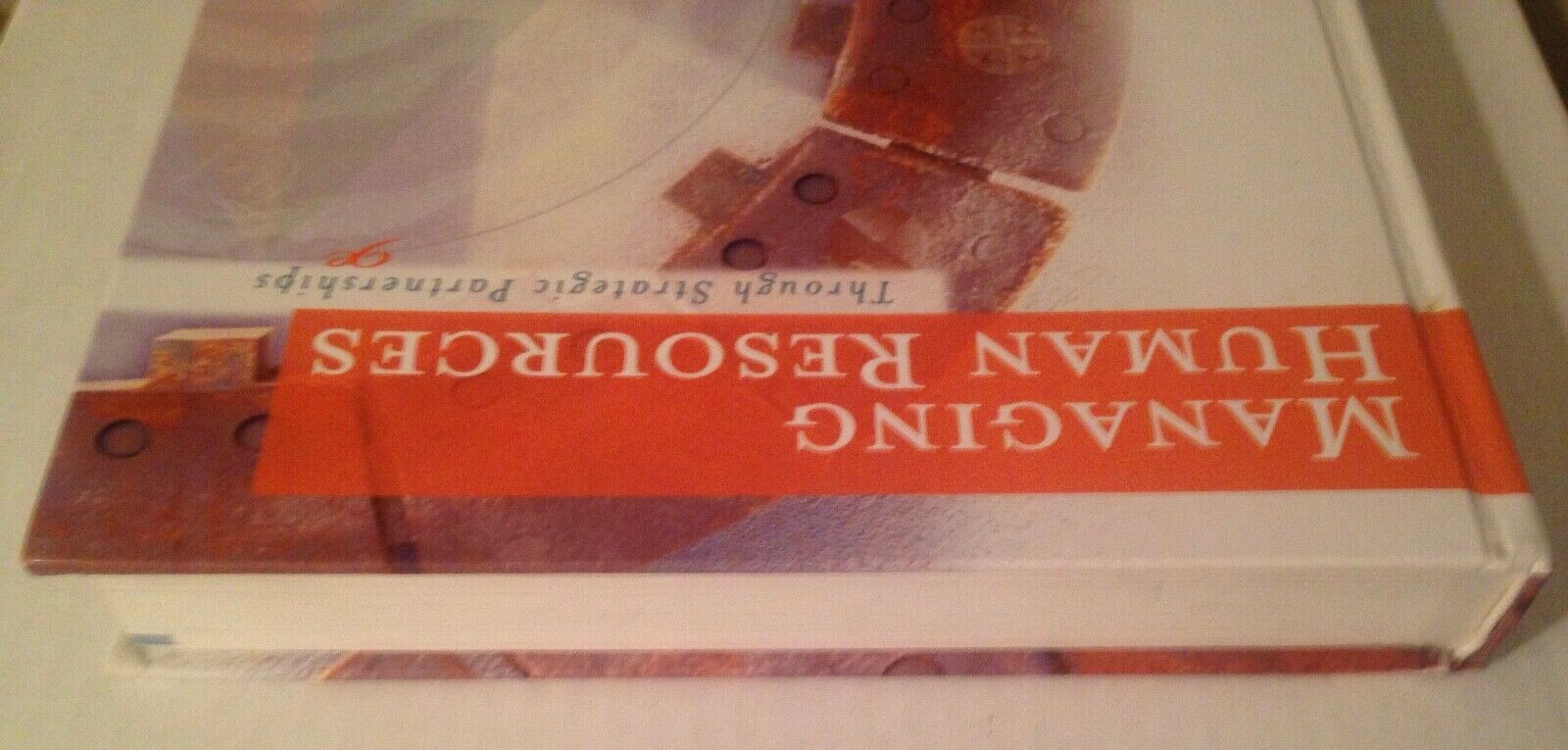 Managing Human Resources Through Strategic Partnership 9th Edition