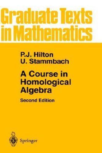 Course in Homological Algebra, Hardcover by Hilton, Peter John; Stammbach, U….