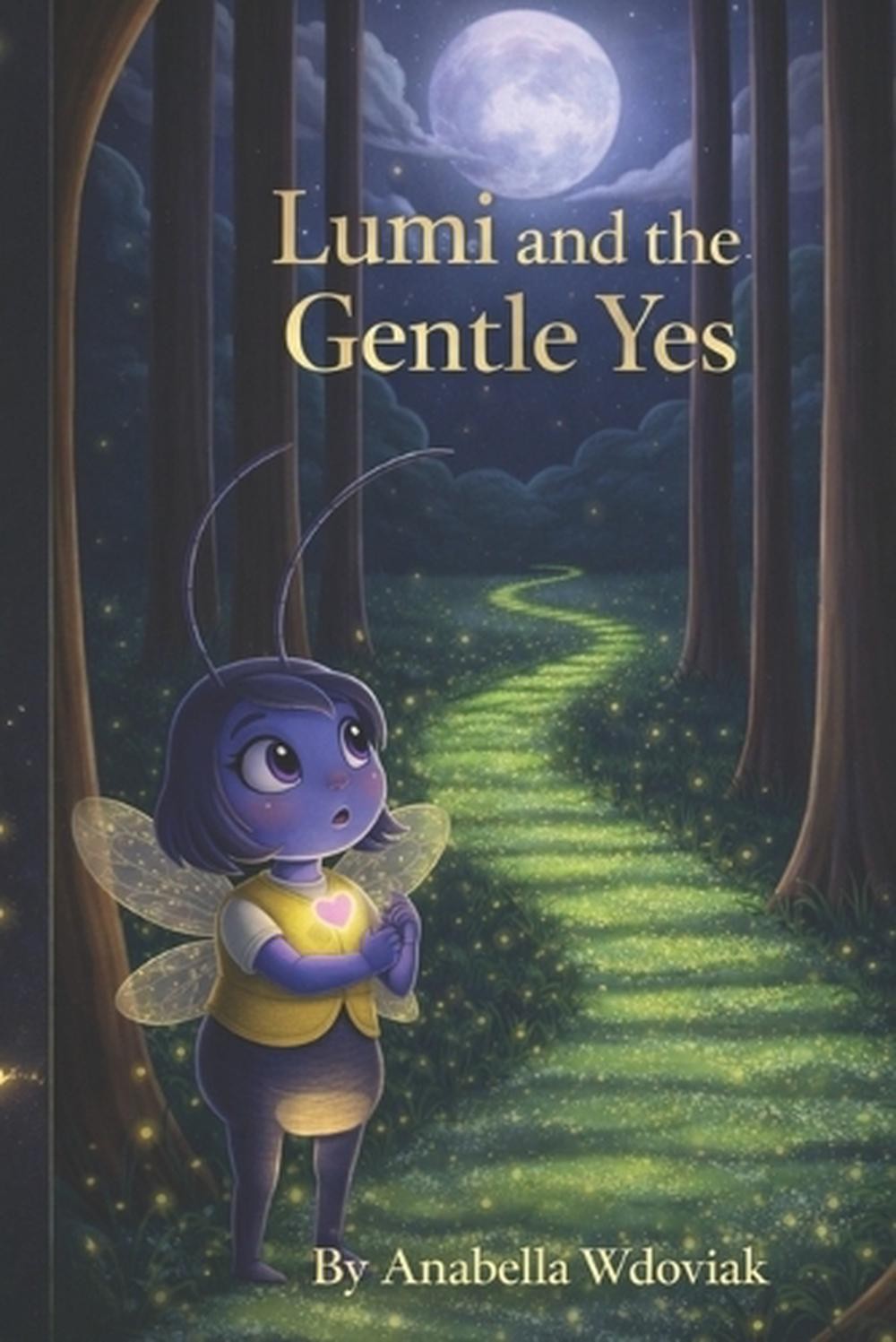 Lumi and the Gentle Yes by Anabella Wdoviak Paperback Book