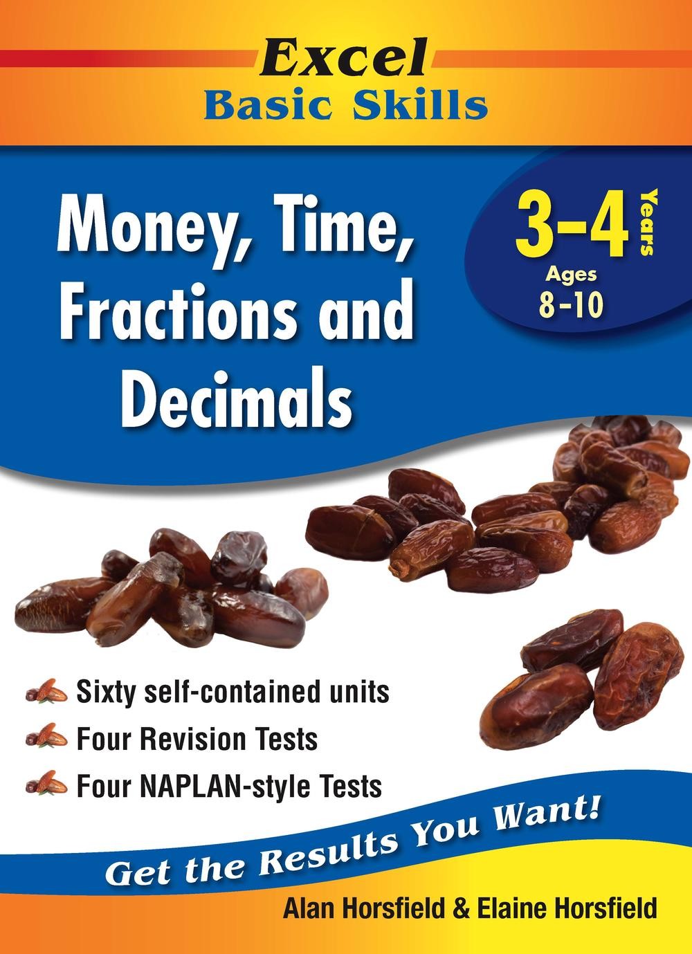 Excel Basic Skills Money, Time, Fractions and Decimals Years 3-4 by Alan Horsfie