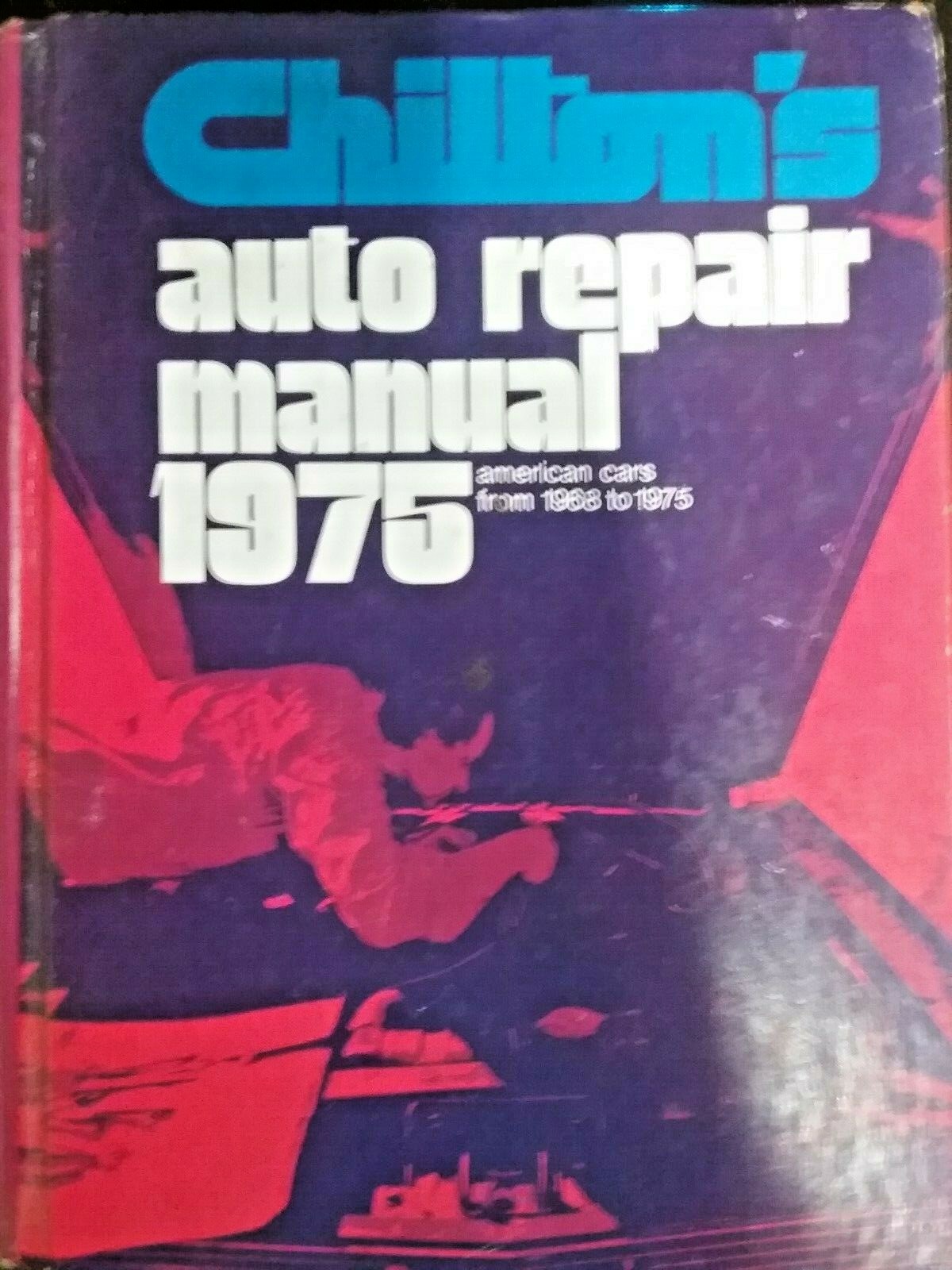Chilton’s Auto Repair Manual 1975 – American Cars from 1968 to 1975 Paperback