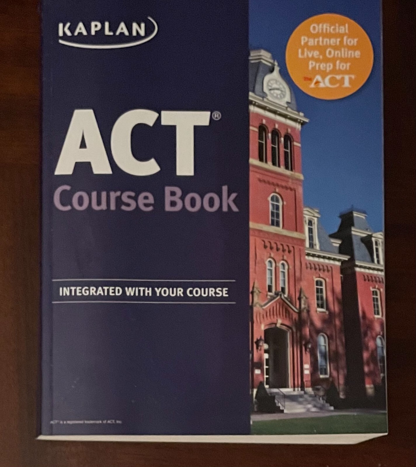 Kaplan ACT Course Book 2017 Integrated Test Prep Book