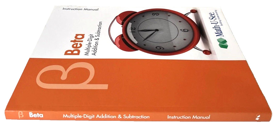 Beta Multiple-Digit Addition & Subtraction Instruction Manual by Math-U-See*MINT