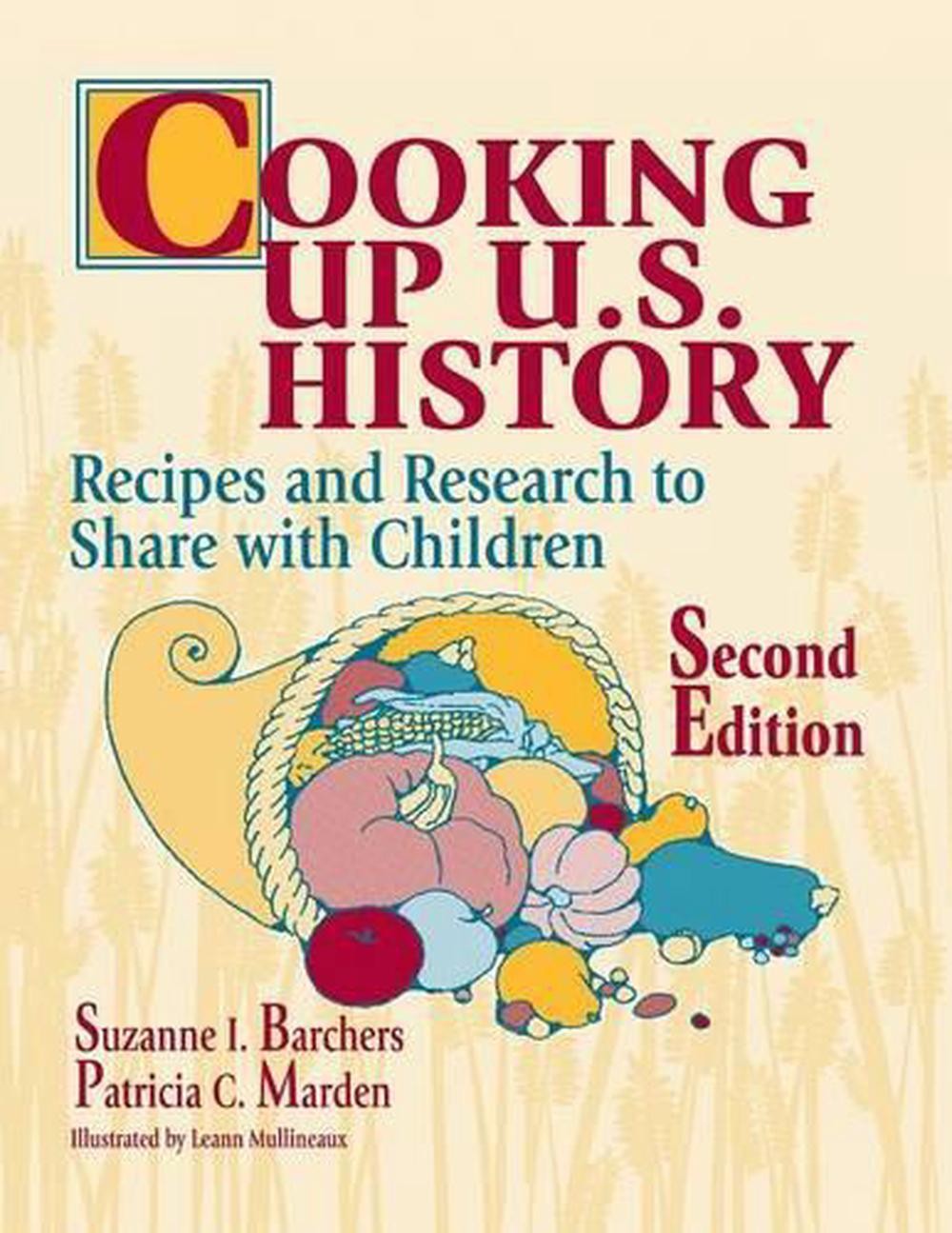 Cooking Up U.S. History: Recipes and Research to Share with Children, 2nd Editio