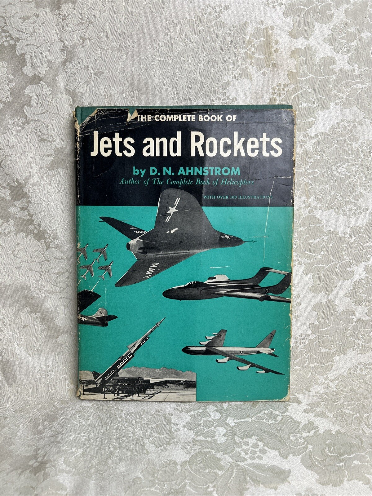 Vtg THE COMPLETE BOOK OF JETS AND ROCKETS D.N. Ahnstrom Hard 1st Edition 1957