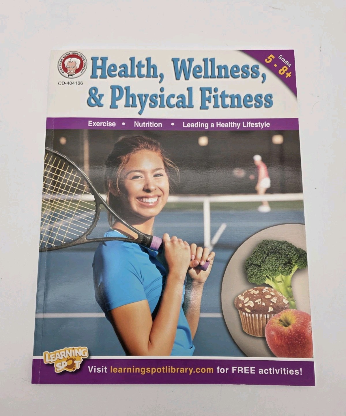 Health, Wellness, & Physical Activity Workbook Grades 5-8+ Learning Spot Library