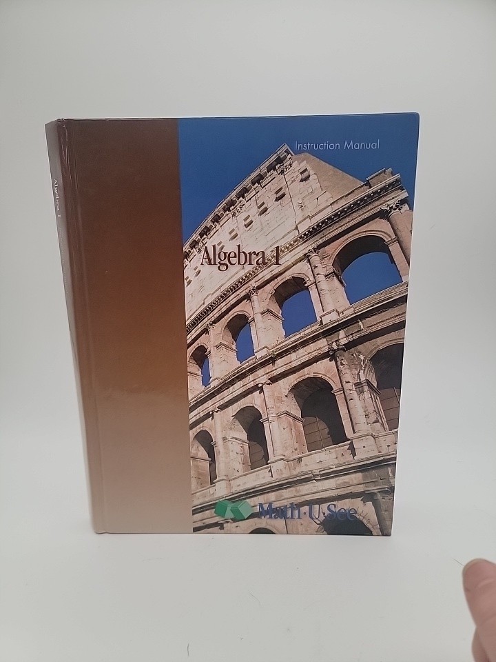 Algebra 1 Instruction Manual – Hardcover Homeschool Textbook by Steven P. Demme