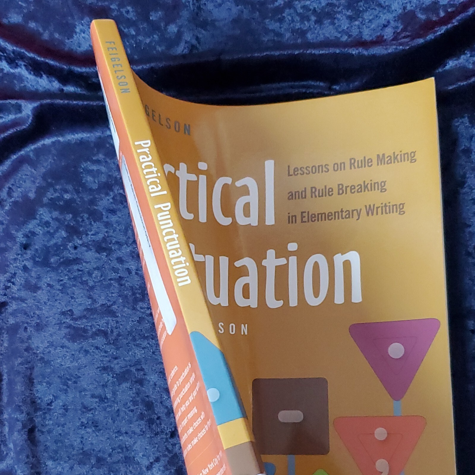 Practical Punctuation: Lessons on Rule Making & Rule Breaking Elementary Writing