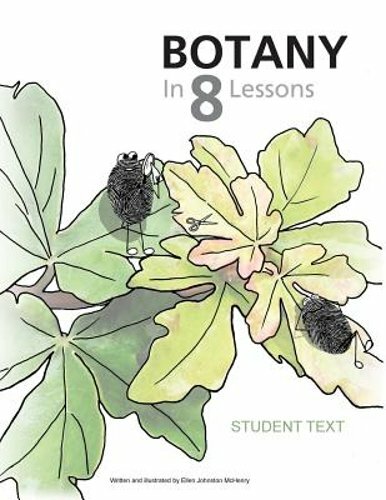 Botany in 8 Lessons; Student Text by Ellen Johnston McHenry: New