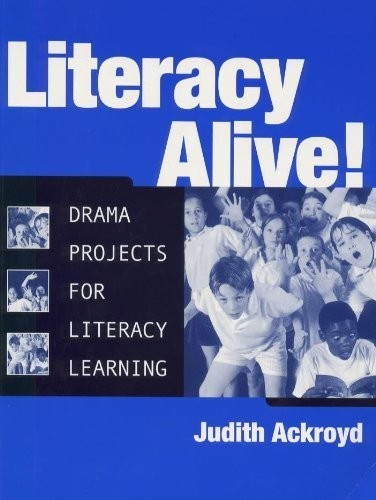 Literacy Alive: Drama Projects for Literacy Lear… by Ackroyd, Judith Paperback