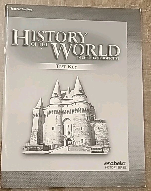 Abeka History Of The World Grade 7 Fifth Edition Teacher Test Key
