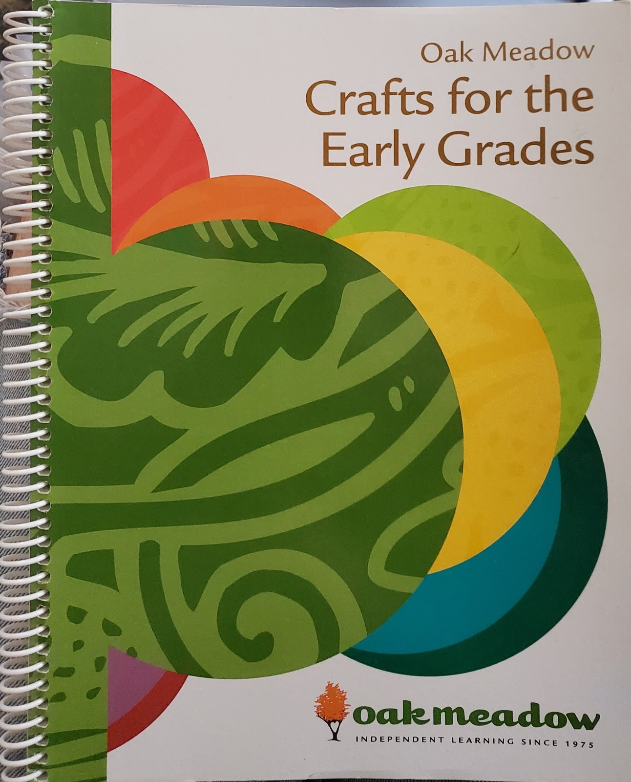 Oak Meadow, Crafts for the Early Grades and Healthy Living from the Start. (K-3)