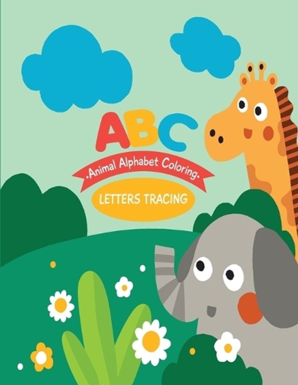 ABC Letters Tracing: Animal Alphabet Coloring – Learning To Write by Bucur House