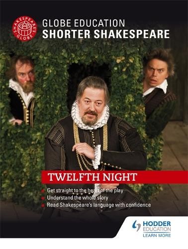 Globe Education Shorter Shakespeare: Twelfth Night by Education, Globe Book The