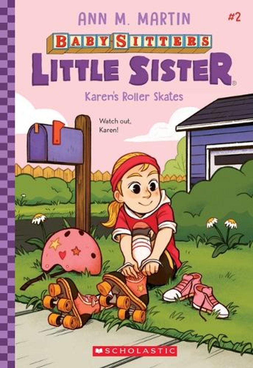Karen’s Roller Skates (Baby-Sitters Little Sister #2): Volume 2 by Ann M. Martin