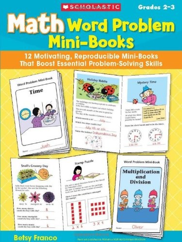 MATH WORD PROBLEM MINI-BOOKS: 12 MOTIVATING, REPRODUCIBLE By Betsy Franco