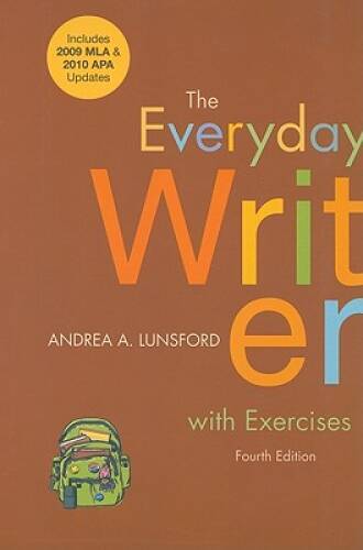 The Everyday Writer with Exercises with 2009 MLA and 2010 APA Updates – GOOD