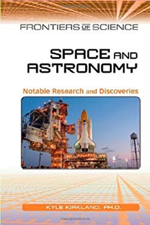 Space and Astronomy : Notable Research and Discoveries Hardcover