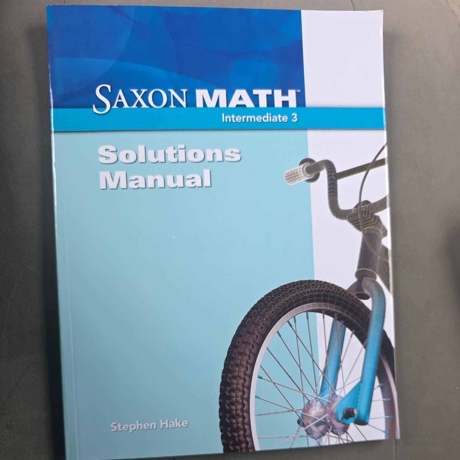Saxon Math Intermediate 3 Ser.: Saxon Math Intermediate 3 by Stephen Hake (2007,