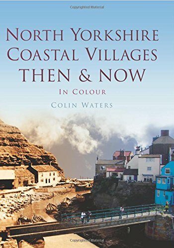 North Yorkshire Coastal Villages Then & Now by Waters, Colin Book The Fast Free