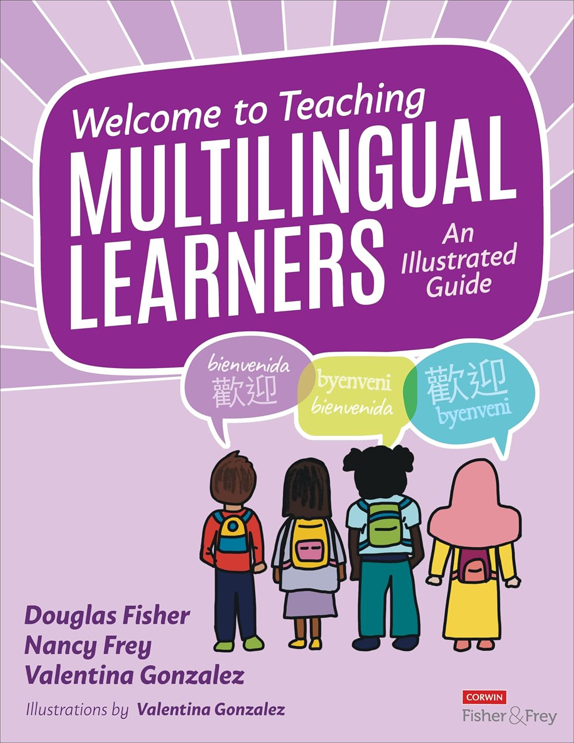 Welcome to Teaching Multilingual Learners!: an Illustrated Guide