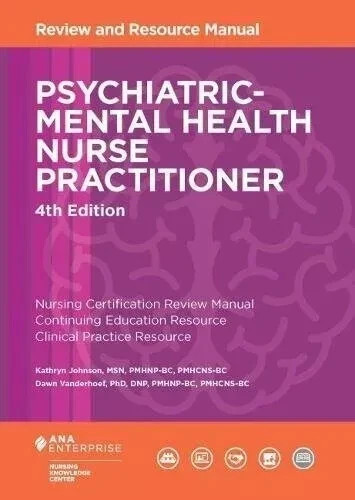 Psychiatric-Mental Health Nurse Practitioner Review Manual by Kathryn Johnson