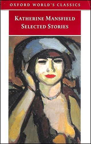Selected Stories (Oxford World’s Classics) by Mansfield, Katherine Paperback The