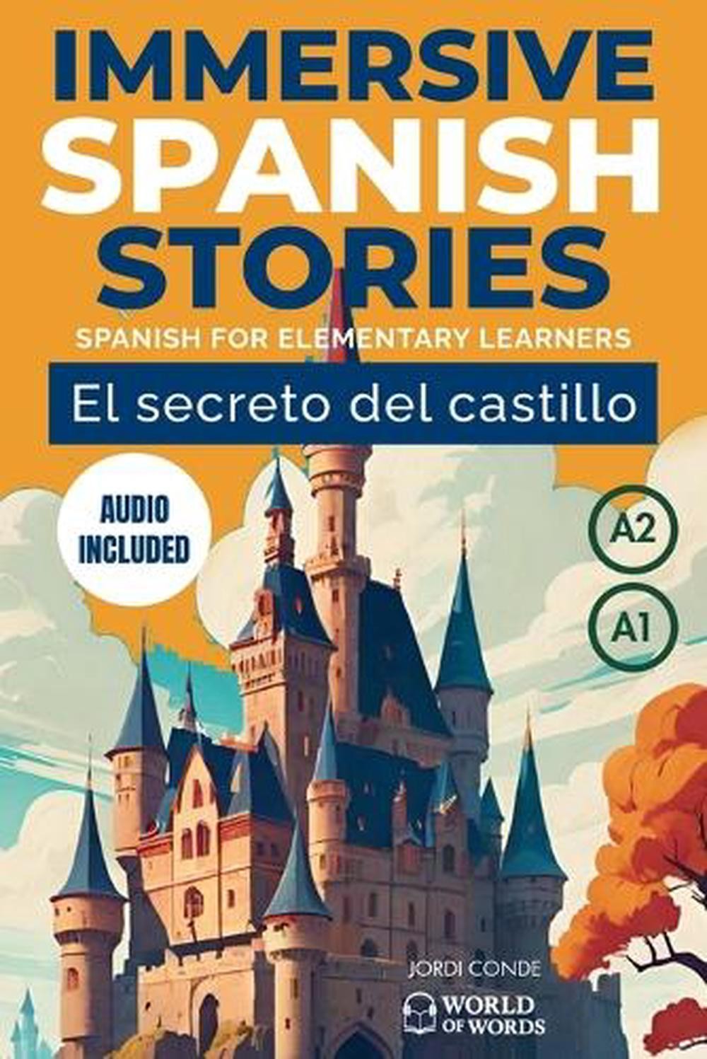 El Secreto del Castillo: A full-length Spanish novel (200 pages) with plenty of