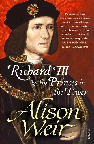 Richard III and the Princes in the Tower by Weir, Alison 1784700045 The Fast