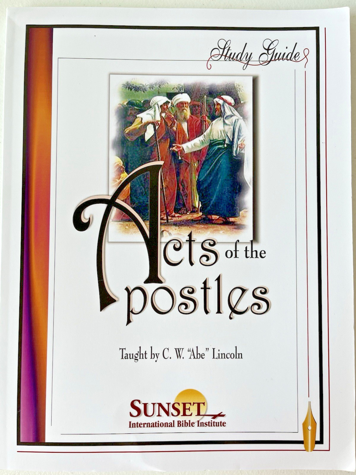 Acts of the Apostles STUDY GUIDE by C.W. Lincoln SIBI New Testament Bible
