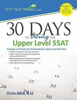 30 Days to Acing the Upper – Paperback, by Abbott M.Ed. Christa – Acceptable