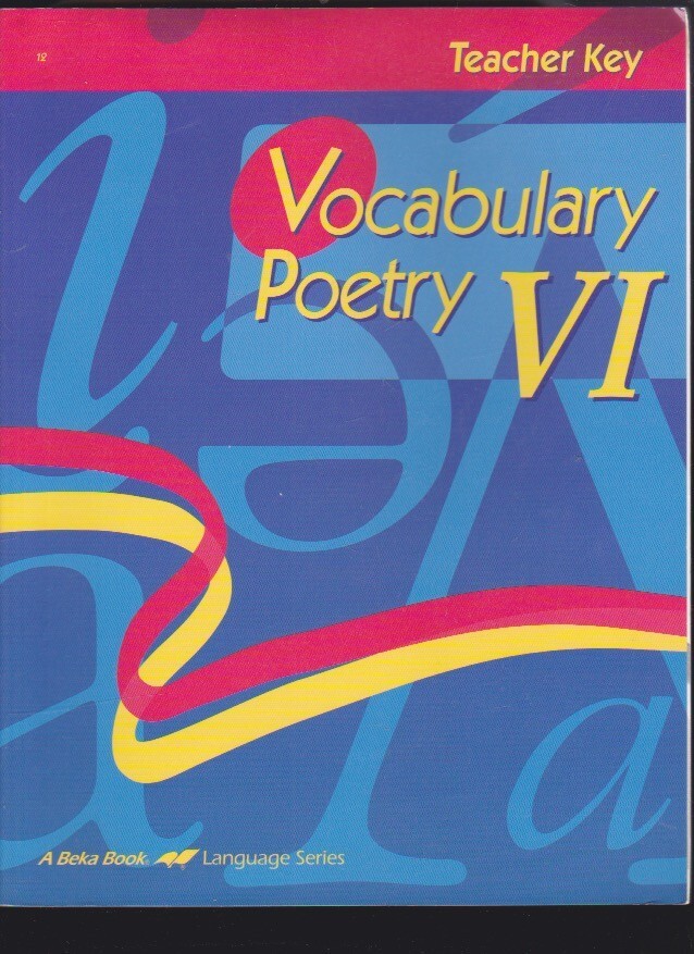 abeka Vocabulary Poetry VI Teacher Key 3th VG