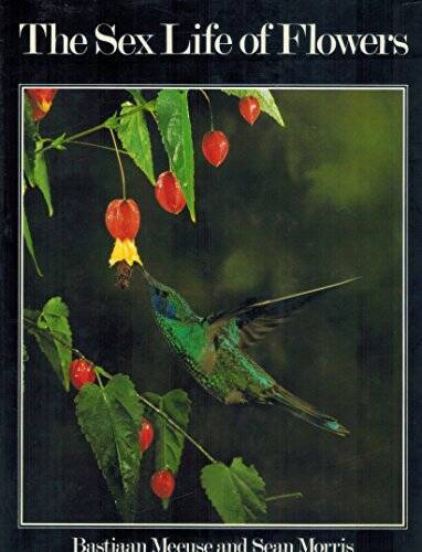 The Sex Life of Flowers – Hardcover By Meeuse, Bastiaan – GOOD