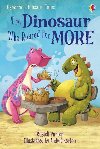 The Dinosaur Who Roared for More (First Reading S… by Punter, Russell Hardback