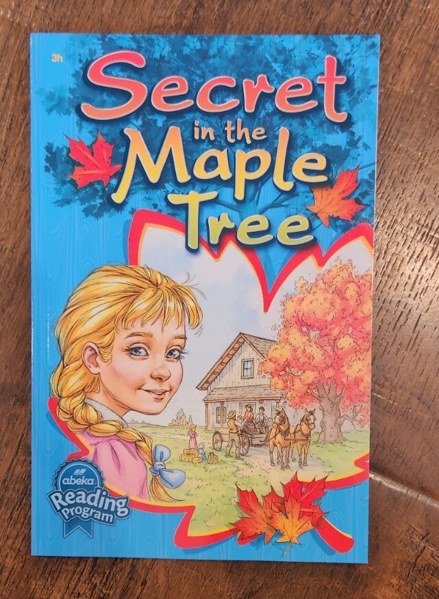 Abeka Secret In The Maple Tree 3rd Grade Reader; Third Edition