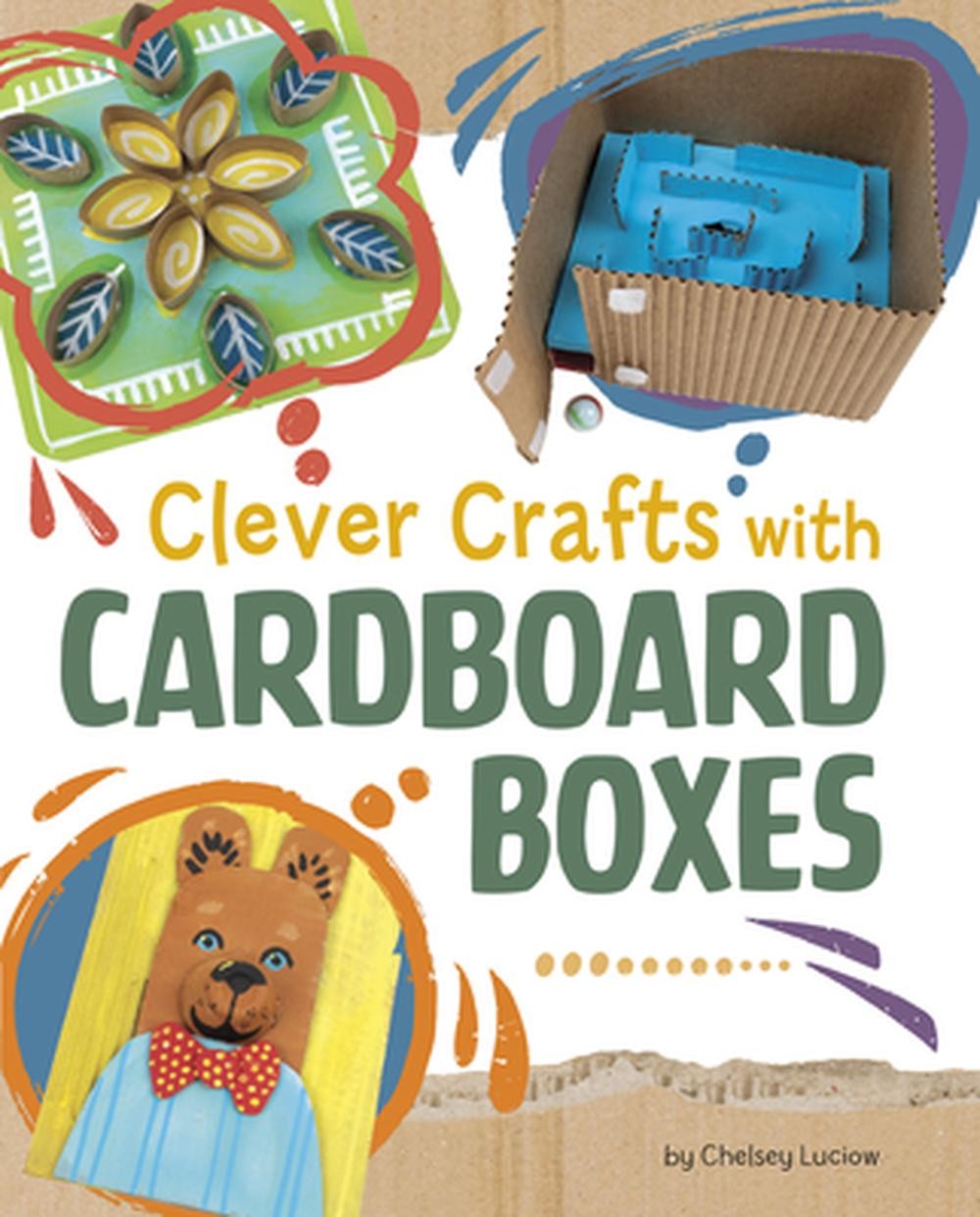 Clever Crafts with Cardboard Boxes by Chelsey Luciow Hardcover Book