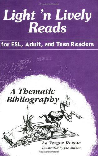 Light ‘n Lively Reads for ESL, Adult, and Teen Readers: A Thematic Bibliography